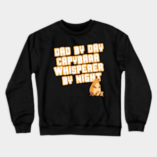 Dad by Day Cabypara Whisperer by Night Crewneck Sweatshirt